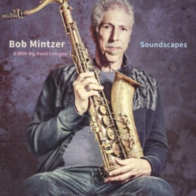 Bob Mintzer & Wdr Big Band