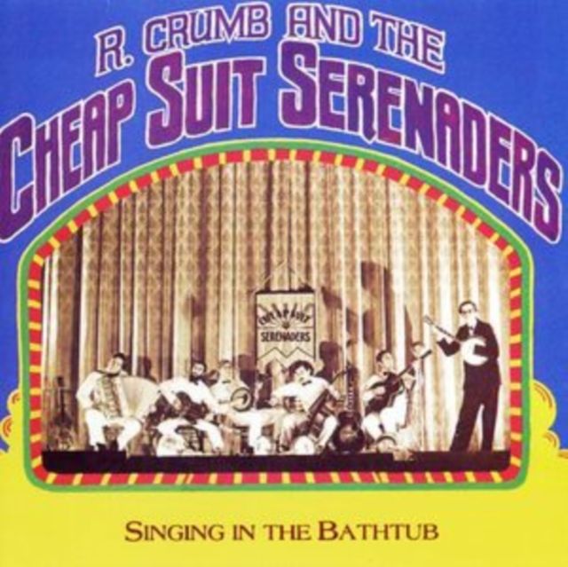 Robert Crumb And His Cheap Suit Serenaders