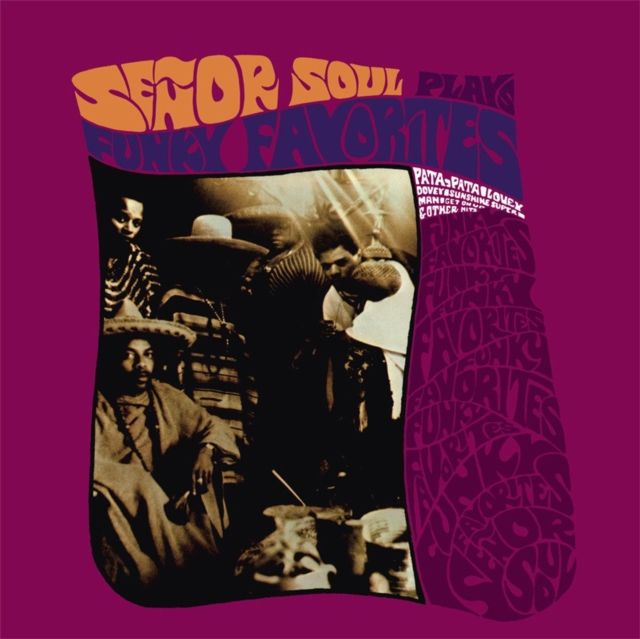 Senor Soul Plays Funky Favorites