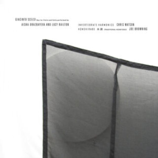 Giacinto Scelsi / Chris Watson / Joe Browning