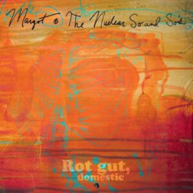 Margot And The Nuclear So And Sos
