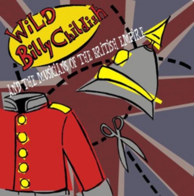 Wild Billy Childish & The Musicians Of The British Empire
