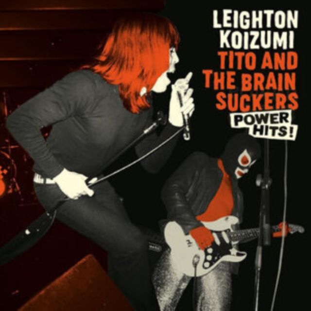 Leighton Koizumi & Tito And The Brainsuckers