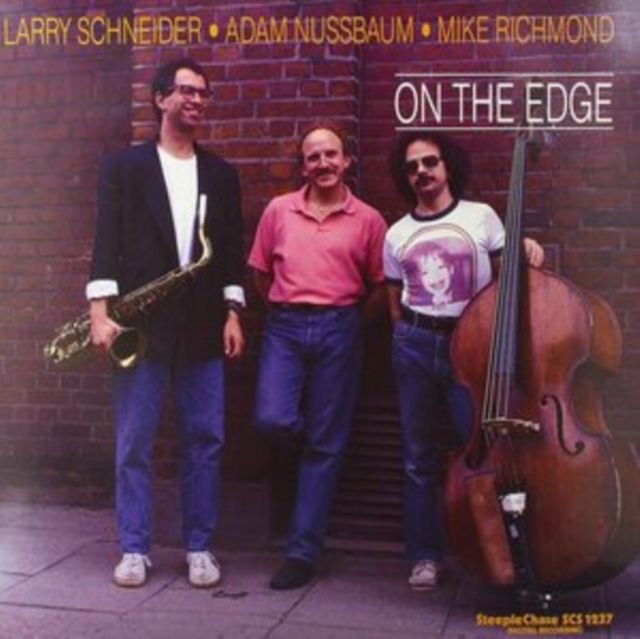 Larry Schneider / Adam Nussbaum & Mike Richmond