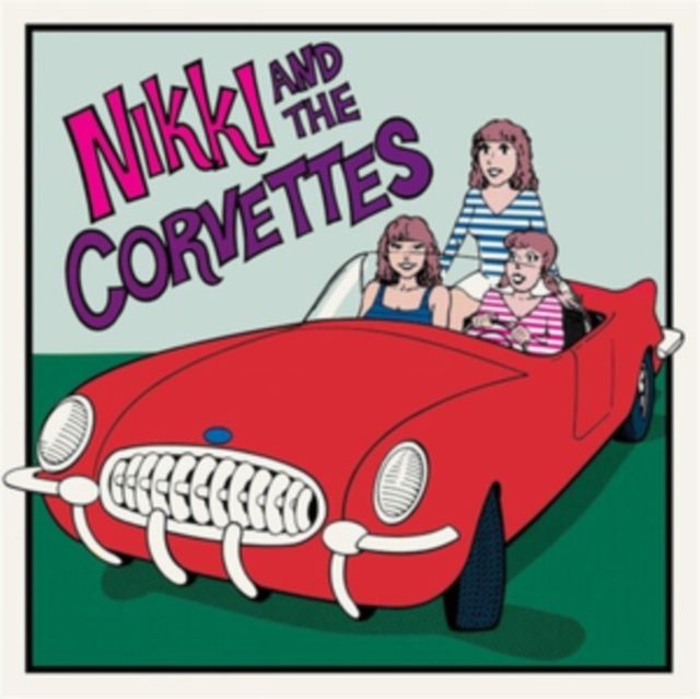Nikki And The Corvettes