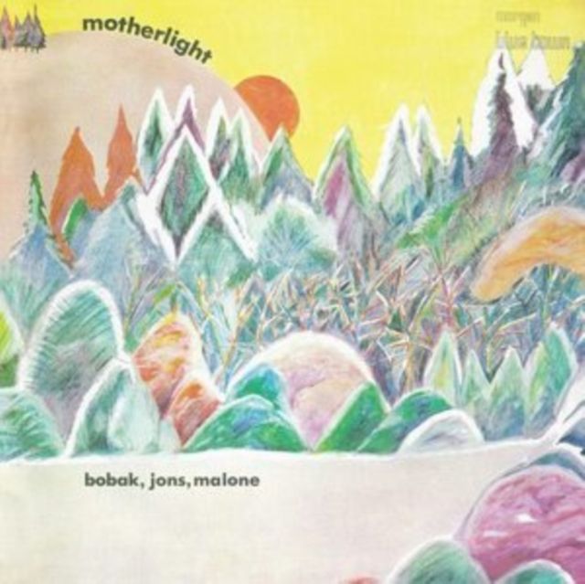 Bobak Jons Malone Motherlight