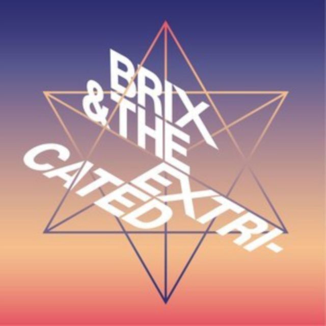 Brix & The Extricated