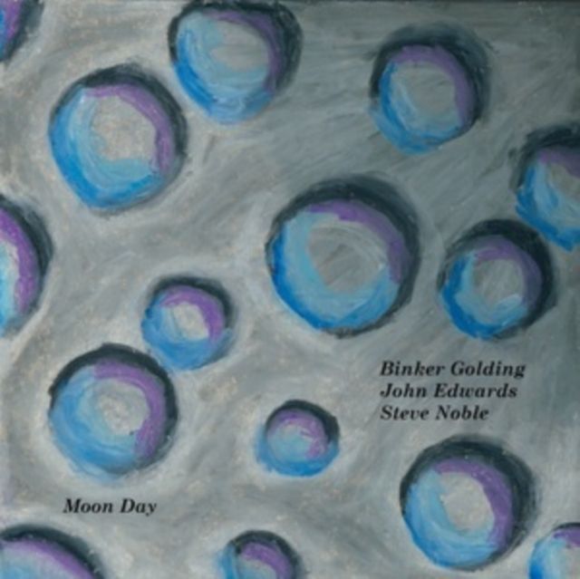 Binker Golding / John Edwards / Steve Noble
