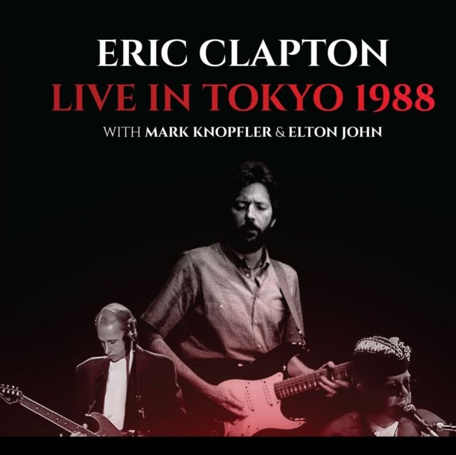 Eric Clapton / Mark Knopfler / Elton John