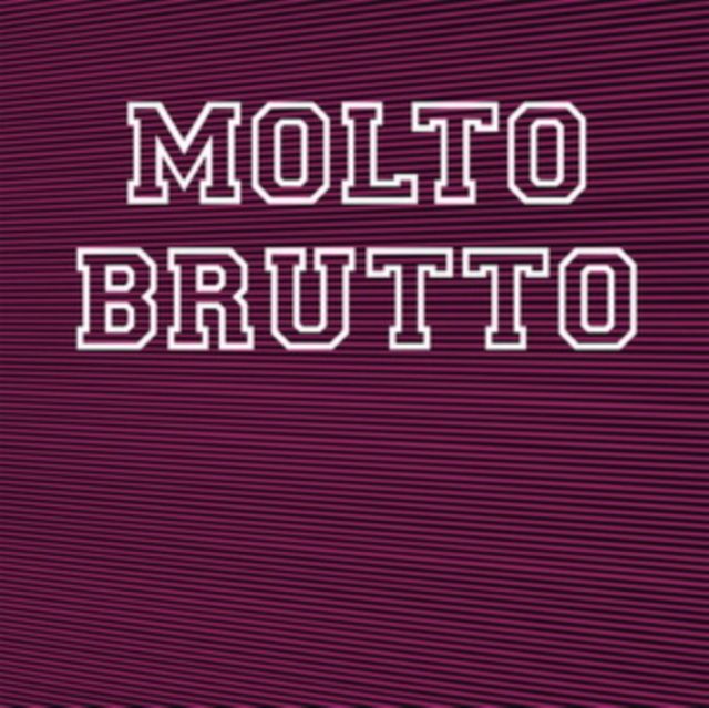 Molto Brutto Molto Brutto