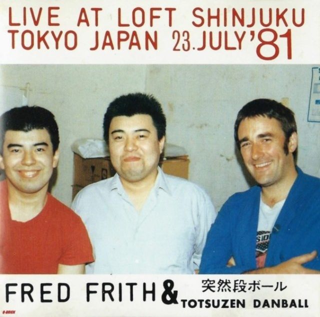 Fred Frith & Totsuzen Danball