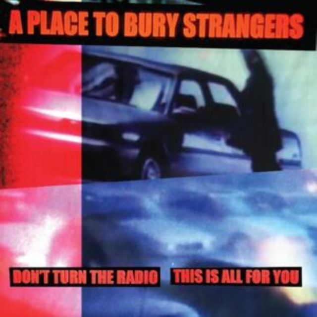 A Place To Bury Strangers A Place To Bury Strangers
