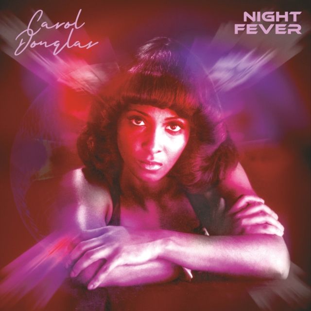 Carol Douglas / Night Fever