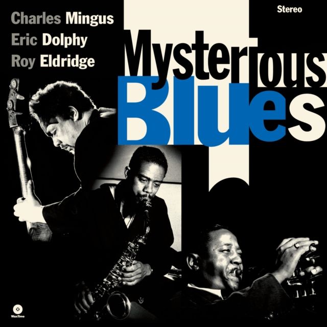 Charles Mingus / Eric Dolphy / Roy Eldridge