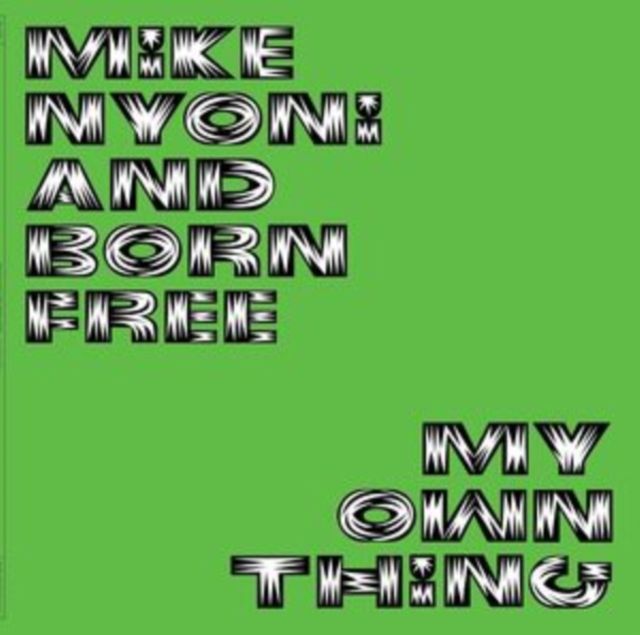 Mike Nyoni & Born Free