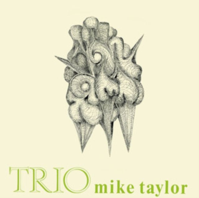 Mike Taylor Trio Mike Taylor Trio