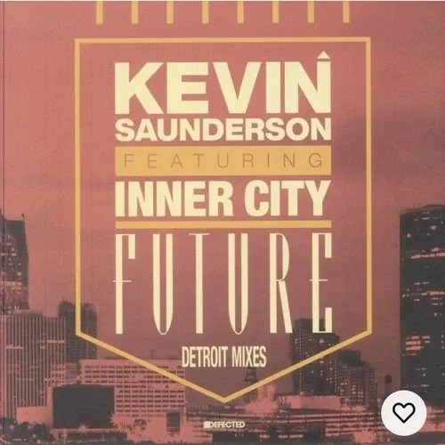 Kevin Saunderson Featuring Inner City