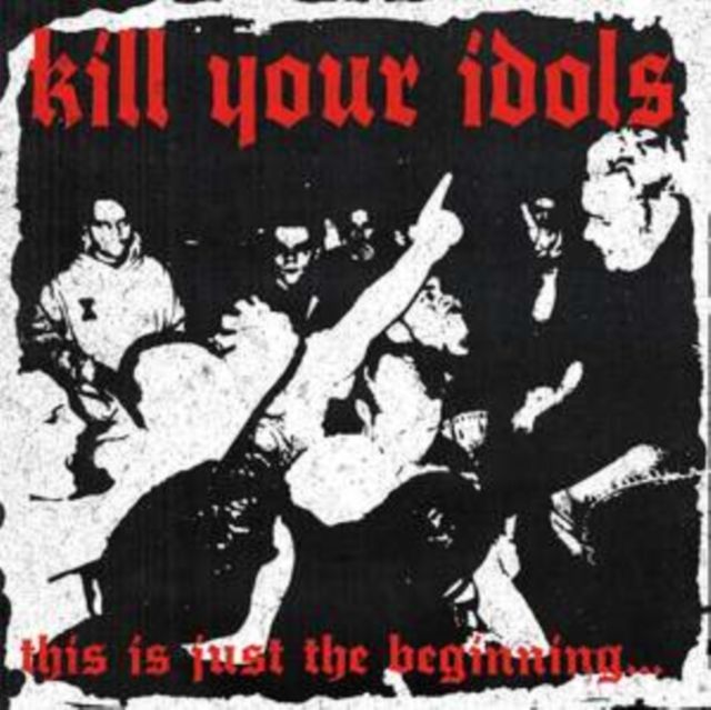 Kill Your Idols