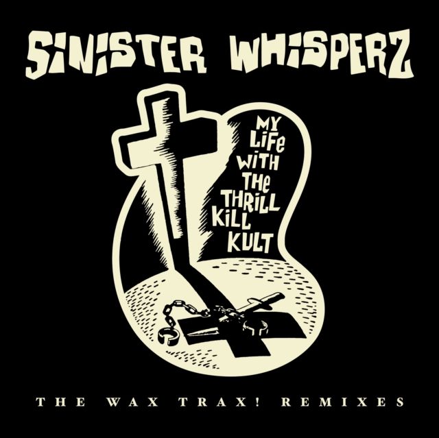 My Life With The Thrill Kill Kult