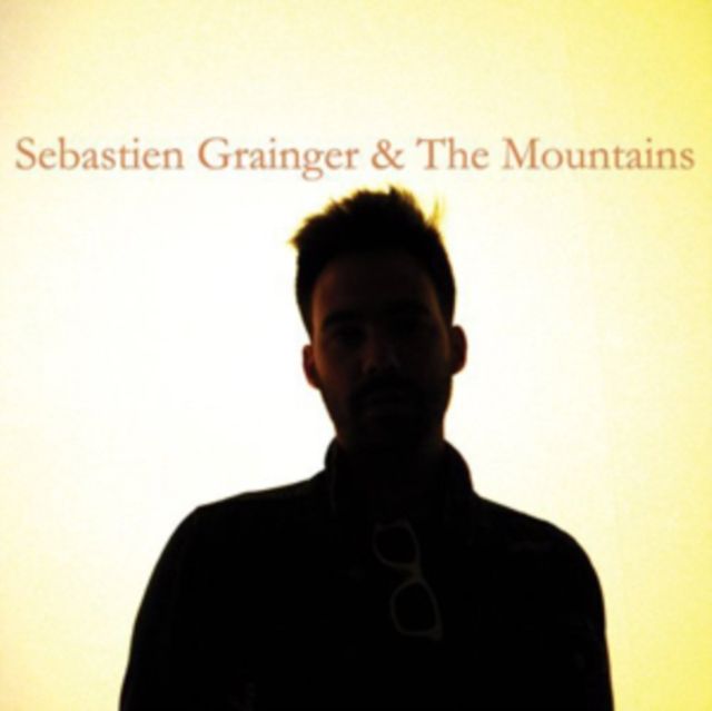 Sebastien Grainger / Mountains Sebastien Grainger / Mountains
