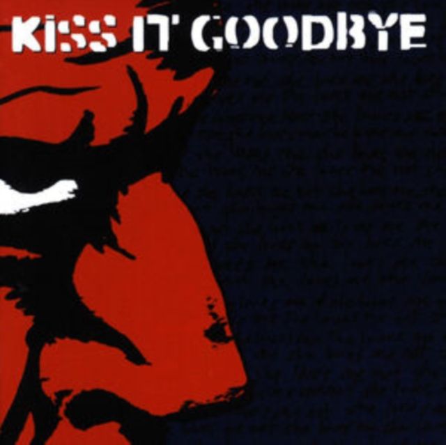Kiss It Goodbye Kiss It Goodbye