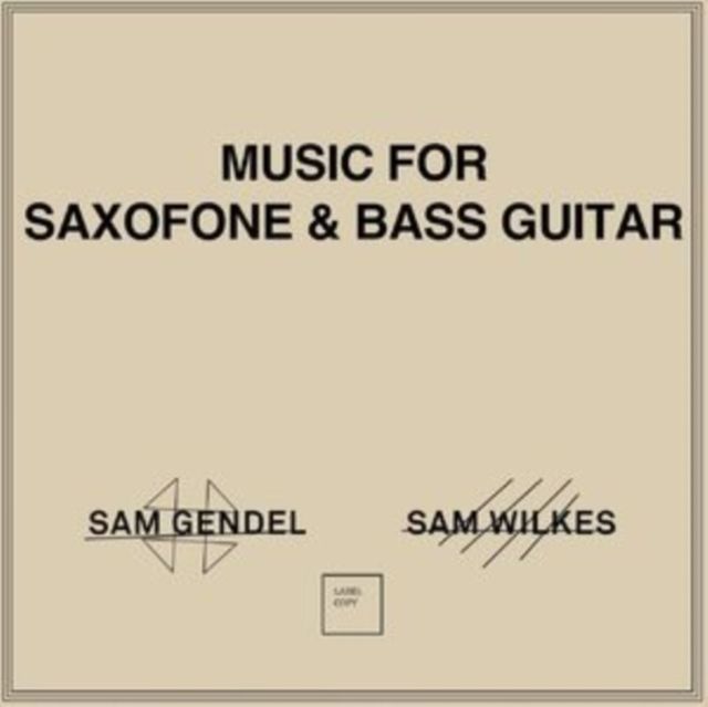 Sam Gendel & Sam Wilkes Sam Gendel & Sam Wilkes