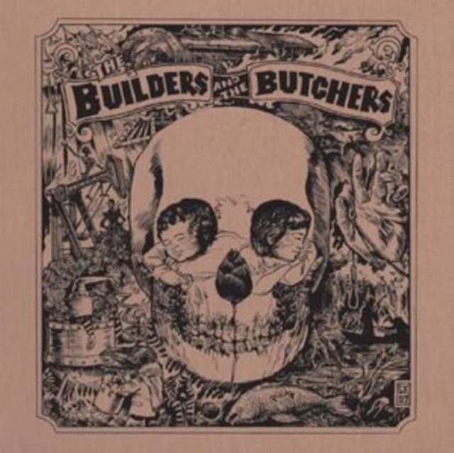 Builders And The Butchers Builders And The Butchers