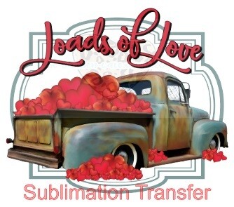Loads of Love - SUBLIMATION transfer (Adult)