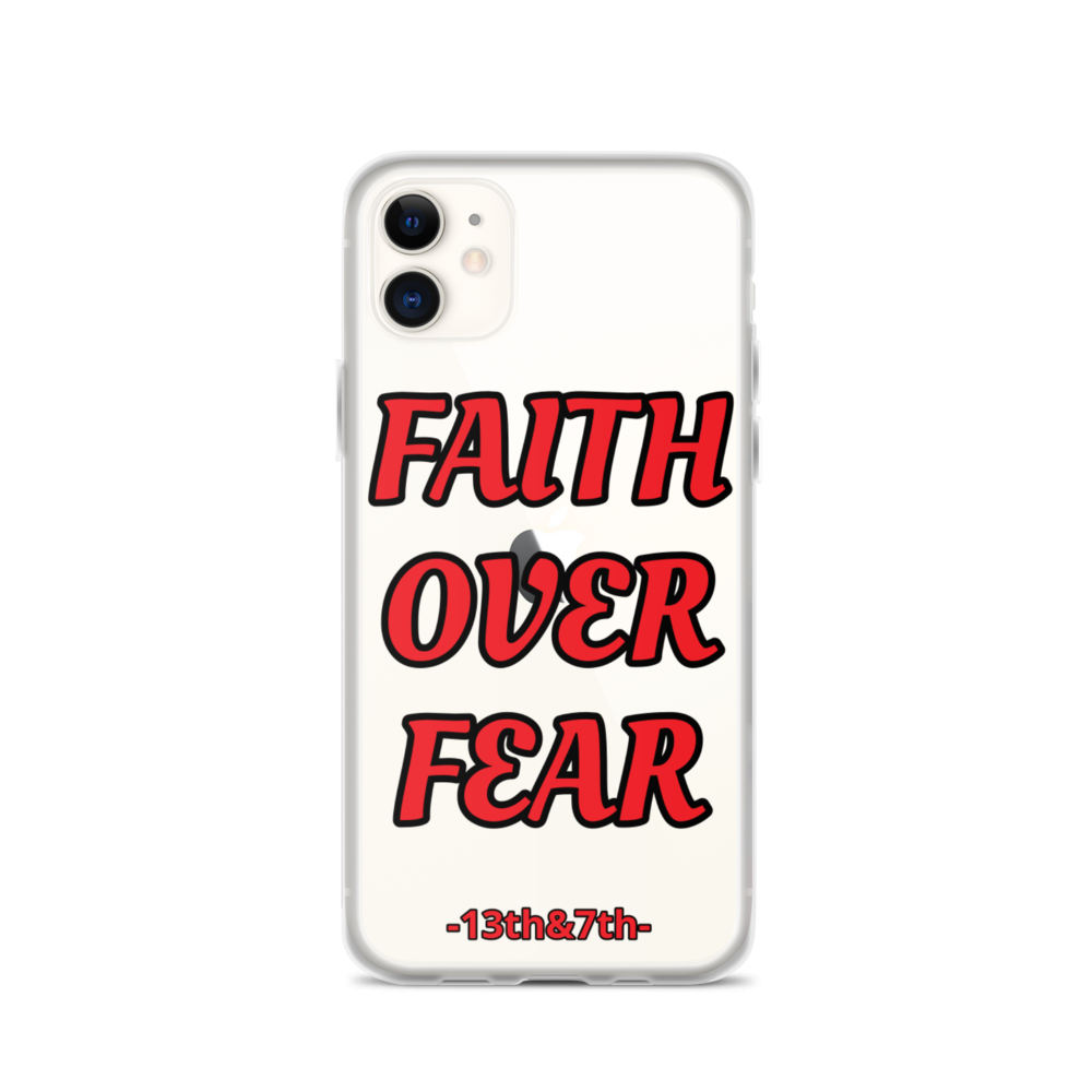 FAITH OVER FEAR - PHONE CASE, Size: iPhone 11