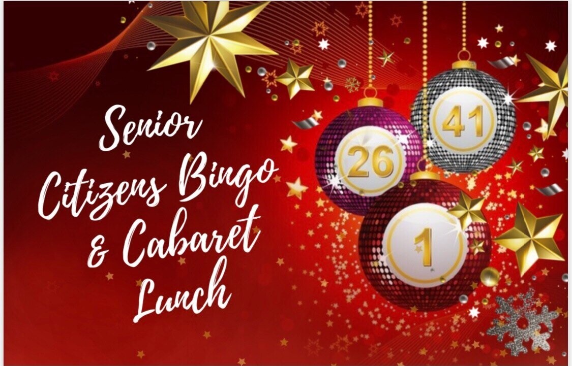 Senior Citizens Bingo & Cabaret Lunch 2021