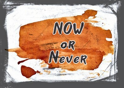 Now or Never