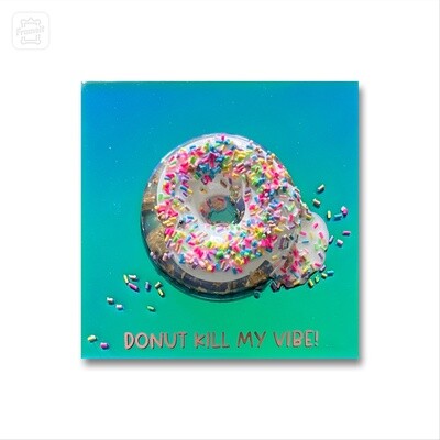 Donut Kill My Vibe MDNKMV #1