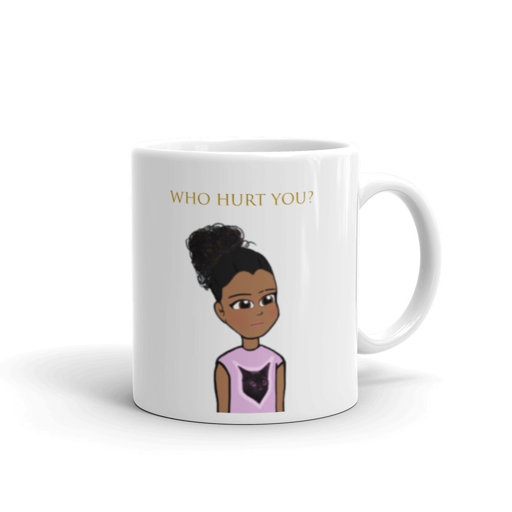 "Who Hurt You?" - Mug