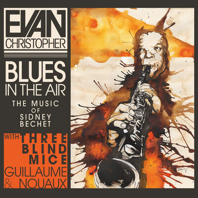 Evan Christopher - Blues in the Air
