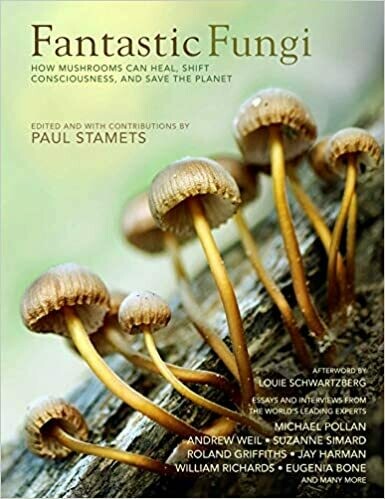 Fantastic Fungi -Paul Stamets