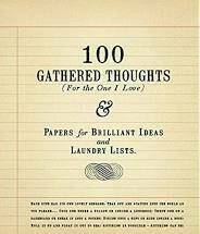 100 Gathered Thoughts for the One I Love