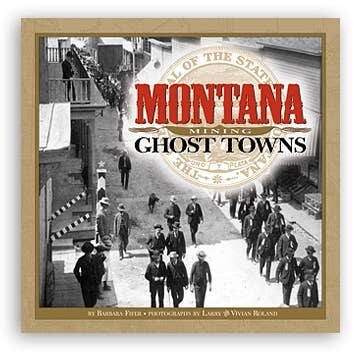 Montana Mining Ghost Towns