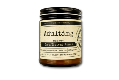 Adulting - Infused with "Insufficient Funds"