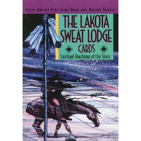The Lakota Sweat Lodge Cards: Spiritual Teachings of the Sioux by Chief Archie Fire Lame Deer