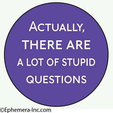 Magnet-Actually, there are a lot of stupid questions.