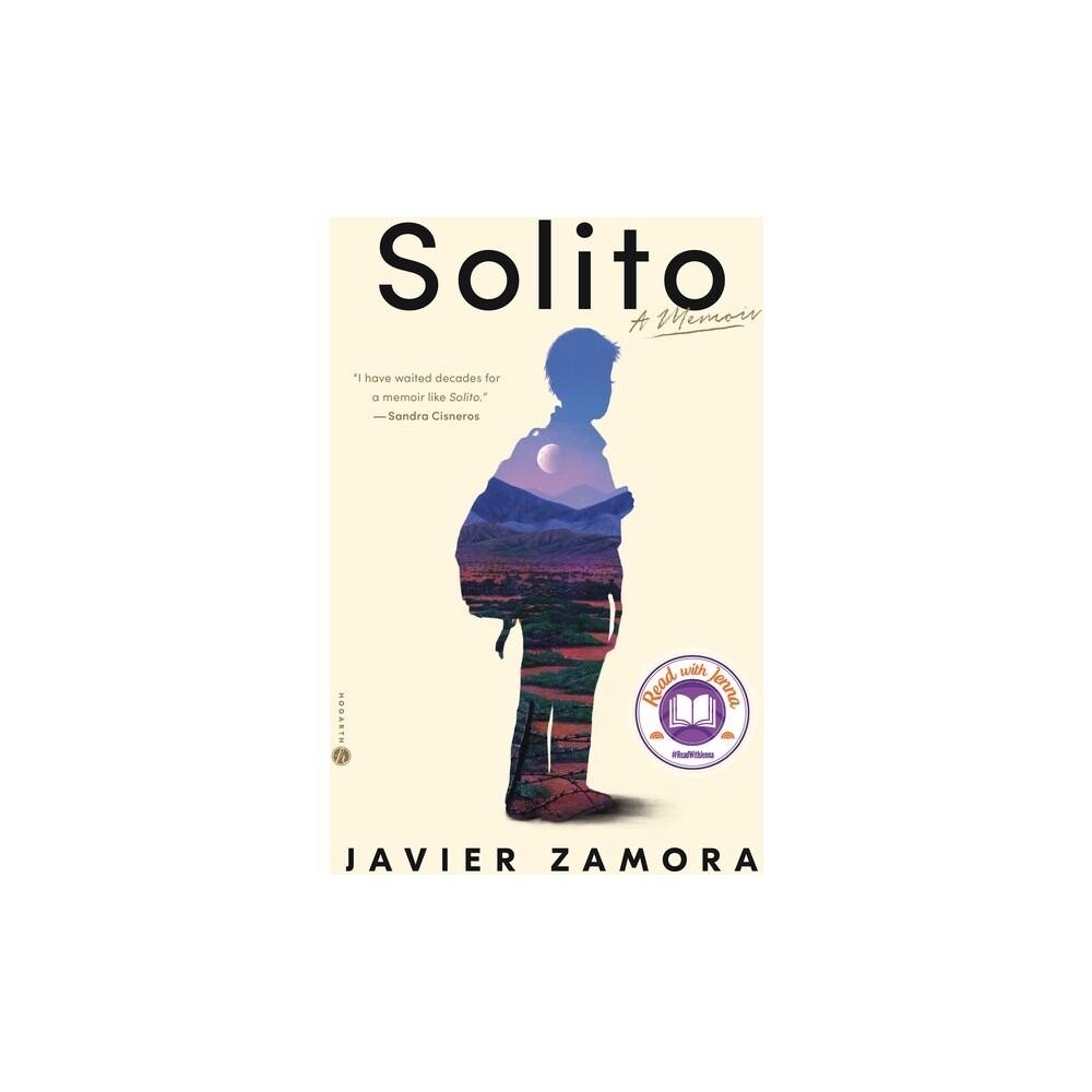 Solito: A Memoir by Javier Zamora
