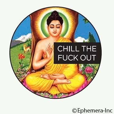 Button-Chill the f out