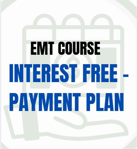 EMT Course: Interest -Free Payment Plan