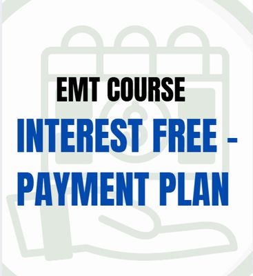 EMT Course: Interest -Free Payment Plan