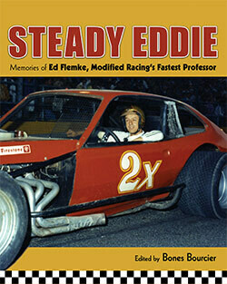 STEADY EDDIE! Memories of Ed Flemke Modified Racing’s Fastest Professor
