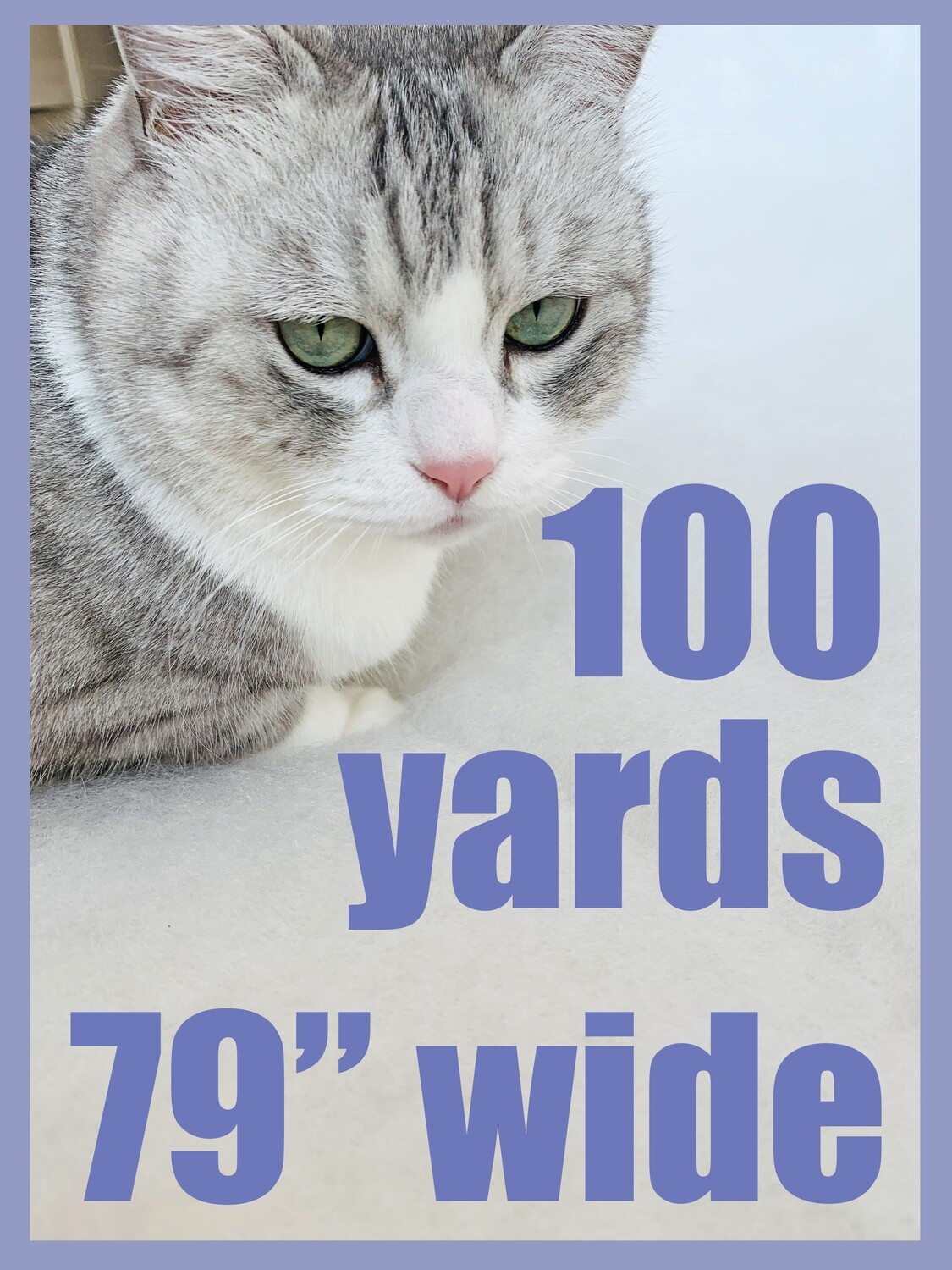 100 yards length, 79inch width, 3/4inch thickness