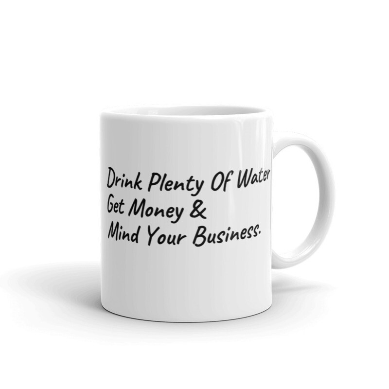 Drink Plenty Of Water Mug