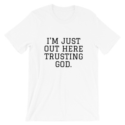 Trust God Short-Sleeve Unisex T-Shirt