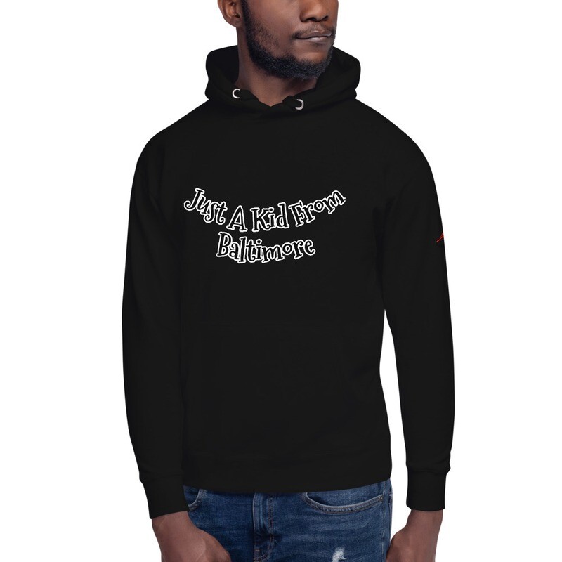 Just A Kid From "Baltimore" Unisex Hoodie