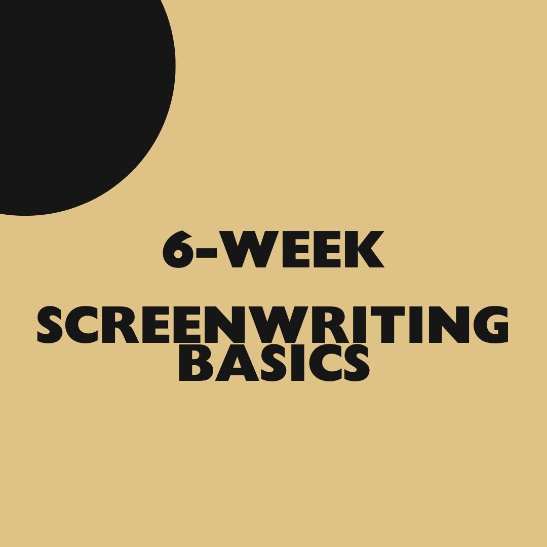 6-Week Screenwriting Basics Workshop